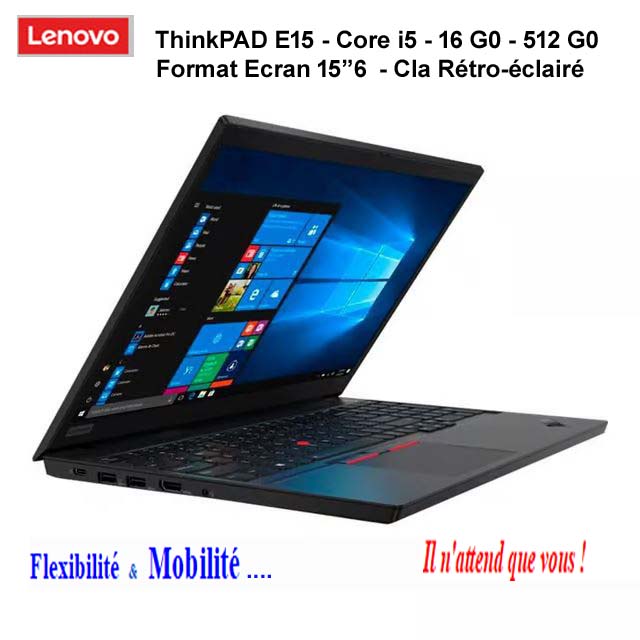 ThinkPAD E15 - LENOVO - 15"6 - Core i5 - 16 G0 RAM - HD SSD 512G0